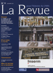 La Revue pour l'histoire du CNRS N° 11, Novembre 2004 : Le CNRS au sein du dispositif de recherche g - Kaspi André ; Ramunni Girolamo