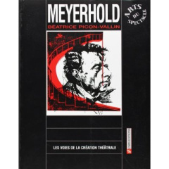 Meyerhold - Picon-Vallin Béatrice