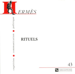 Hermès N° 43 : Rituels - Rivière Claude ; Rivière Claude ; Mercier Arnaud ;