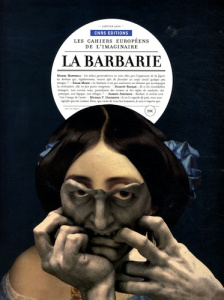 Les cahiers européens de l'imaginaire N° 1, Janvier 2009 : La barbarie - Maffesoli Michel ; Abruzzese Alberto ; Barile Nell