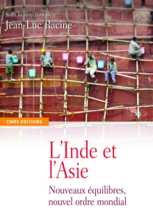 L'Inde et l'Asie. Nouveaux équilibres, nouvel ordre mondial - Racine Jean-Luc