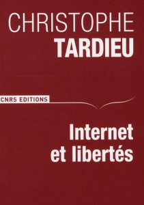 Internet et libertés - Tardieu Christophe