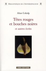 Têtes rouges et bouches noires et autres écrits - Gokalp Altan ; Georgeon François ; Muhidine Timour