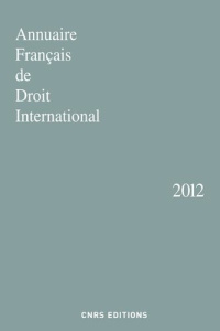 Annuaire français de droit international. Tome 58, Edition 2012 - Verhoeven Joe