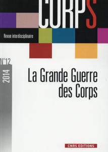 Corps N° 12, 2014 : La Grande Guerre des corps - Signoli Michel ; Desfossés Yves ; Deroo Eric ; Che