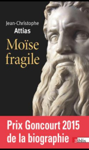 Moïse fragile - Attias Jean-Christophe