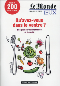 Le Monde Hors-série jeux : Qu'avez-vous dans le ventre ? Des jeux sur l'alimentation et la santé - Laporte-Muller Patricia ; Fromager Sophie ; Chêne