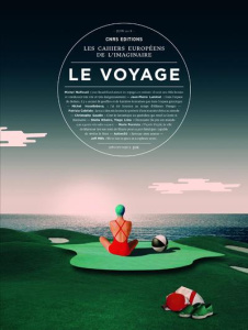 Les cahiers européens de l'imaginaire N° 9, juin 2018 : Le voyage - Strohl Hélène ; Tacussel Patrick