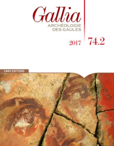 Gallia N° 74-2, 2017 - Monteil Martial