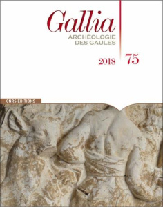 Gallia N° 75, 2018 - Monteil Martial