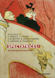 Spectatrices ! De l'Antiquité à nos jours - Lochert Véronique ; Bouhaïk-Gironès Marie ; Candia