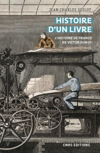 Histoire d'un livre. L'histoire de France de Victor Duruy - Geslot Jean-Charles