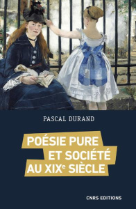 Poésie pure et société au XIXe siècle - Durand Pascal