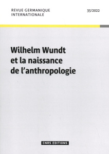 Revue germanique internationale N° 35 : La psychologie des peuples de Wilhelm Wundt - Espagne Michel