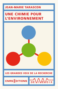 Une chimie pour l'environnement - Tarascon Jean-Marie