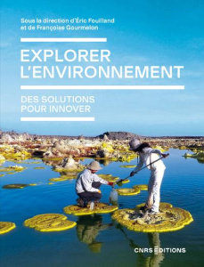 Explorer l'environnement. Des solutions pour innover - Fouilland Eric ; Gourmelon Françoise ; Moullet Jea