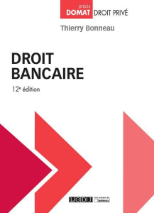Droit bancaire 12eme édition - Bonneau Thierry