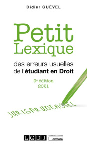 Petit lexique des erreurs usuelles de l'étudiant en droit 2021 - Guével Didier