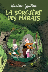 La Sorcière des marais - Guiton Karine ; Elbaz Grégory
