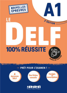 Le DELF A1 100% réussite. 2e édition - Boyer-Dalat Martine ; Chrétien Romain ; Frappe Nic