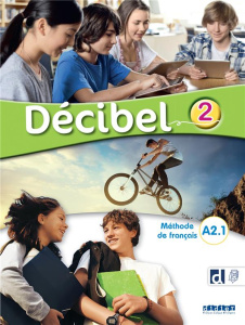 Décibel 2 A2.1. Méthode de français - Butzbach Michèle ; Martin Carmen ; Pastor Dolorès