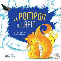 Le pompon du lapin - Gay-Para Praline ; Bourre Martine ; Murcier Céline