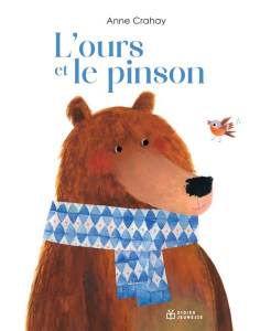 L'ours et le pinson - Crahay Anne