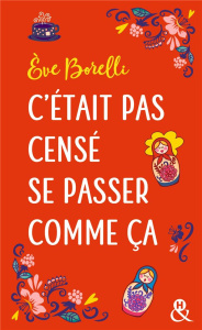 C'était pas censé se passer comme ça - Borelli Eve