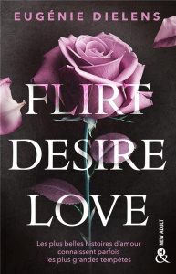 Flirt, Desire, Love - Dielens Eugénie