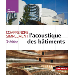 Comprendre simplement l'acoustiques des bâtiments. 3e édition - Hamayon Loïc ; Debonnet-Lambert Alice
