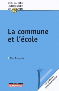 La commune et l' école - Rouquette Rémi