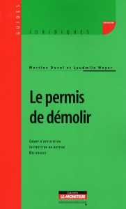 Le permis de démolir - Duval Martine ; Weyer Lyudmila
