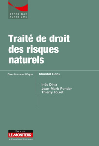 Traité de droit des risques naturels - Cans Chantal ; Diniz Inès ; Pontier Jean-Marie ; T