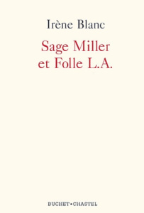 LA SAGE MILLER ET FOLLE - BLANC IRENE