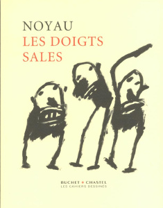 Les doigts sales - NOYAU