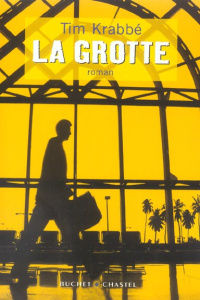 La grotte - Krabbé Tim ; Hooghe Marie