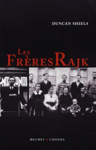 Les frères Rajk - Shiels Duncan ; La Bruyère Florence ; Rajk Laszlo
