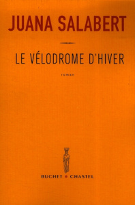 Le Vélodrome d'Hiver - Salabert Juana ; Lhermillier Nelly