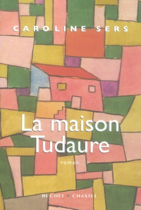 La maison Tudaure - Sers Caroline