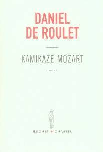 Kamikaze Mozart - Roulet Daniel de