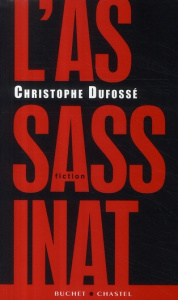 L'assassinat - Dufossé Christophe