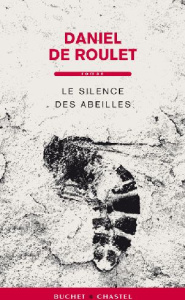 Le silence des abeilles - Roulet Daniel de