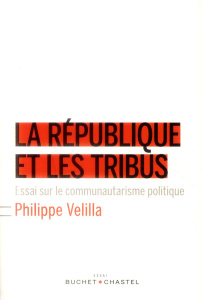 LA REPUBLIQUE ET LES TRIBUS - VELILLA PHILIPPE