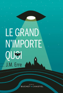 Le grand n'importe quoi - Erre J. M.