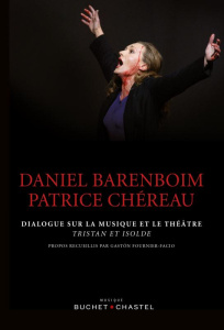Dialogue sur la musique et le théâtre. Tristan et Isolde - Barenboim Daniel ; Chéreau Patrice ; Fournier-Faci