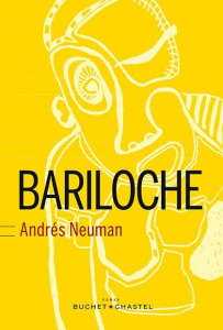 Bariloche - Neuman Andrés ; Carrasco Alexandra ; Bolaño Robert