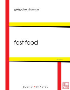 Fast-food - Damon Grégoire