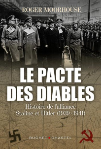 Le pacte des diables. Histoire de l'alliance entre Staline et Hitler (1939-1941) - Moorhouse Roger ; Saint-Loup Aude de ; Dauzat Pier