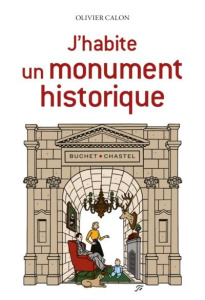 J'habite un monument historique - Calon Olivier