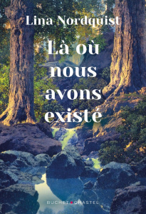 Là où nous avons existé - Nordquist Lina ; Heide Marina